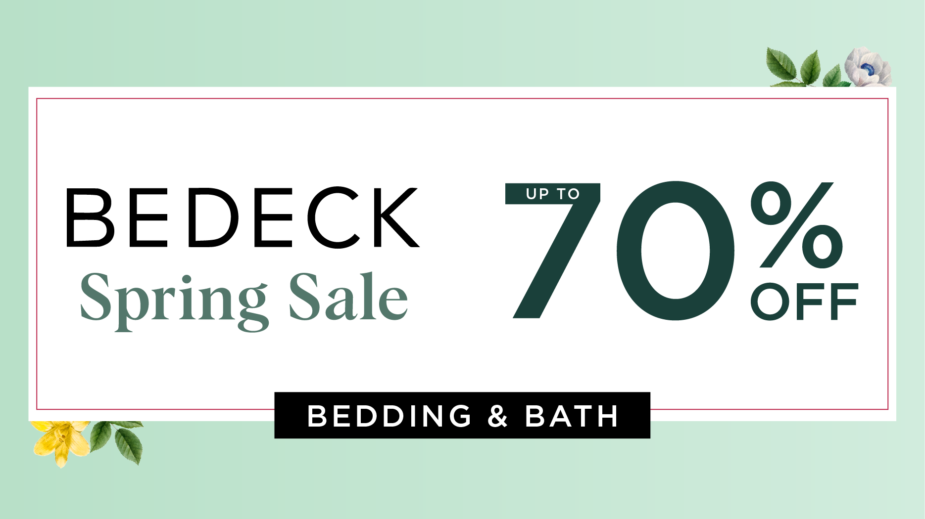 Bedeck Spring Sale NOW ON!